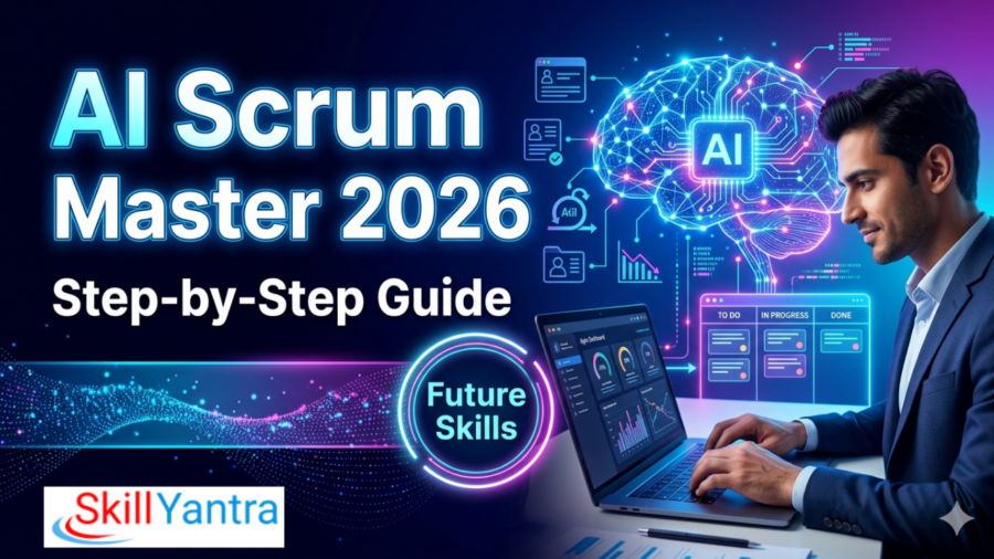 How to become an AI-driven Scrum Master step by step guide with scrum master training in India