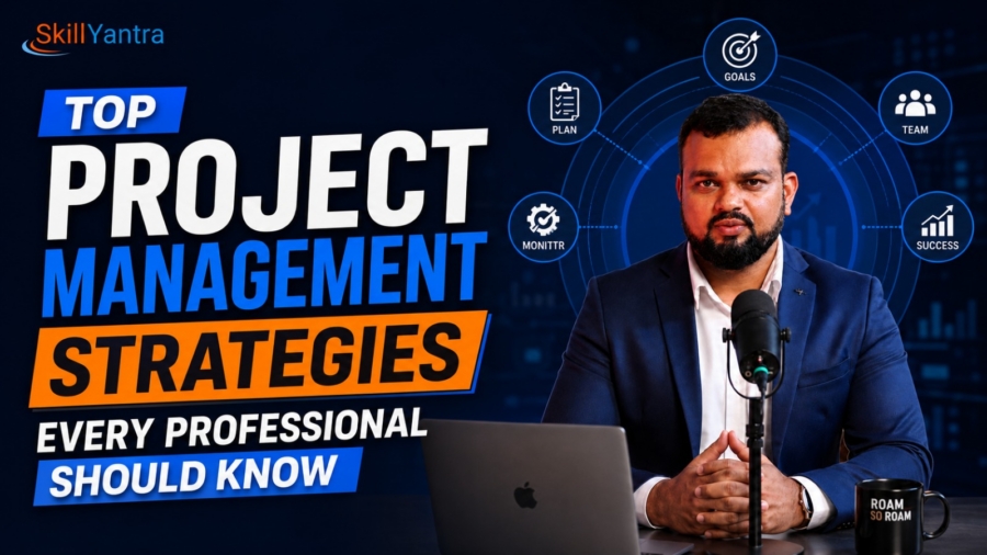 Top Project Management Strategies Every Professional Should Know
